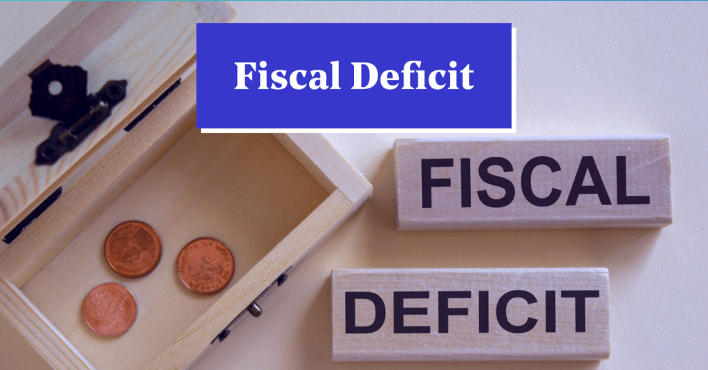 Fiscal Deficit