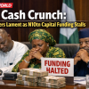 Cash Crunch: Ministers Lament As N10tn Capital Funding Stalls